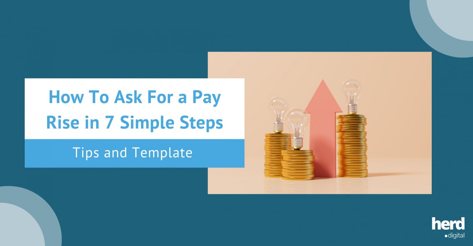 Poor Pay Rise How to Ask For a Pay Rise, in 7 Steps: With Template - Herd Digital