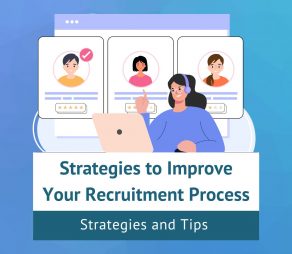 Strategies to Improve Your Recruitment Process