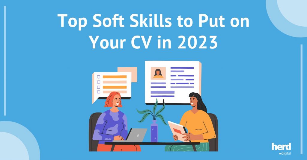 Top Soft Skills to Put on Your CV in 2023